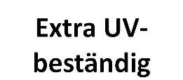 Extra UV-beständig Extra UV-beständig